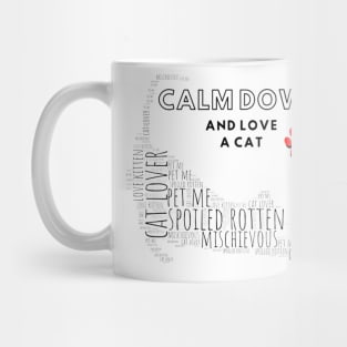 Calm Down and Love a Cat Mug